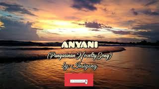 ANYANI - INSIYONG (Pangasinan Novelty Song)