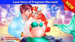 Love Story of Pregnant Mermaid ‍️️ Bedtime Stories - English Fairy Tales  Fairy Tales Every Day