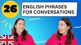 26 COMMON ENGLISH PHRASES TO USE IN CONVERSATIONS