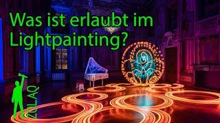 Was ist im Lightpainting erlaubt?