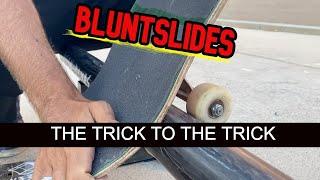 THE SAFE SECRET TO BLUNTSLIDES AND HOW TO DO THEM