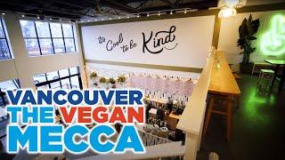 Vancouver, The Vegan Mecca | Citrus Pie Media Group | Vancouver Video Production