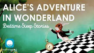Bedtime Sleep Stories |  Alice in Wonderland  | Sleep Story for Grown Ups | Lewis Carroll Novel
