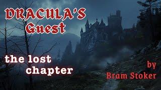 A Book Reading of Dracula's Guest: The Lost Chapter     #bramstoker #gothicnovels