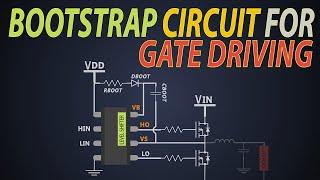 How does a Bootstrap gate driving circuit work? Bootstrap MOSFET gate driver technique