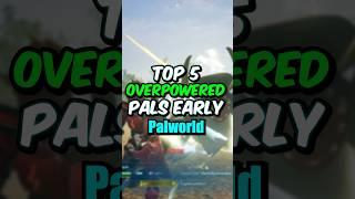 Get 5 OVERPOWERED Pals EARLY in Palworld 