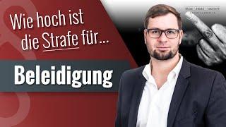 Wie hoch ist die Strafe für Beleidigung? EIn Blick aus der Praxis der Strafverteidigung