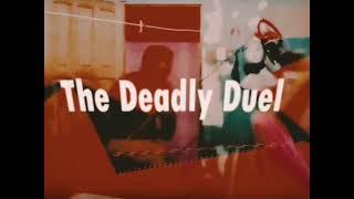 The Deadly Duel TV Spot