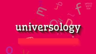 How to say "universology"! (High Quality Voices)