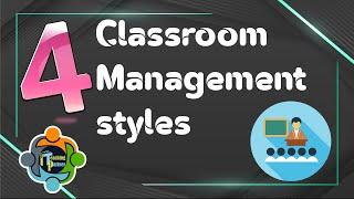 Classroom Management Styles - Authoritarian, Authoritative, Permissive and Indulgent teaching