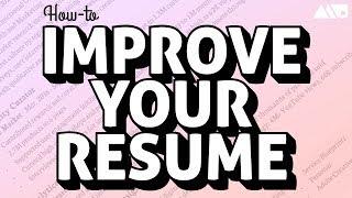 3 Tips to Improve Your Resume and Get Hired