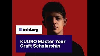 Bold.org X KUURO Master Your Craft Scholarship