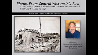 Central Wisconsin’s Past; Logging Images of Southwestern Marathon and Northeastern Clark Counties