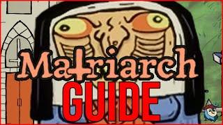 Quick Guide to The Matriarch