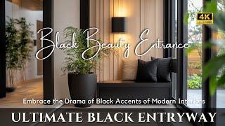 Elegant Black Entryway for 2024: Embrace the Drama of Black Accents & Warmth of Modern Interiors