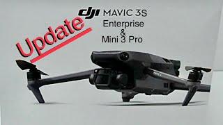 New Update on The Mavic 3S, Enterprise, & Mini 3