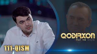 Qodirxon (nur va soya) | Қодирхон (нур ва соя) (111-QISM)