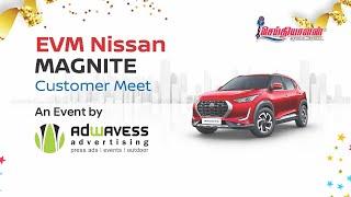 EVM Nissan - Magnite Customer Meet - By Adwavess