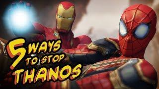 5 WAYS TO STOP THANOS - "Avengers: Infinity War" SPOOF