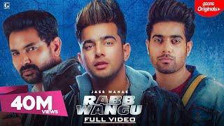 Rabb Wangu : Jass Manak (Full Video)  | Punjabi Song | Geet MP3