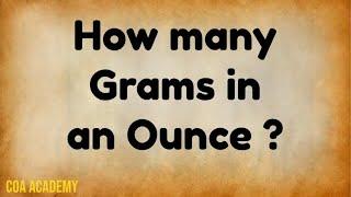 How many Grams in an Ounce | Convert Ounces to Grams | Convert Grams to Ounces