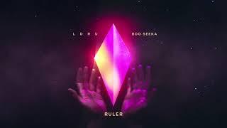 LDRU x Boo Seeka - Ruler