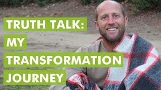 Truth Talk: My Transformation Journey