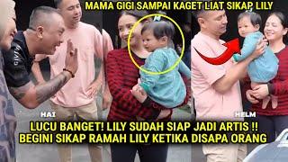 GEMES BGT! BEGINI SIKAP RAMAH LILY KETIKA DISAPA ORANG,MAMA GIGI SAMPAI KAGET LIAT SIKAP LILY