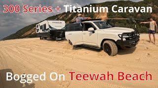 LC 300 | Titanium Caravan | Bogged on Teewah 1st time towing a caravan on the beach doesn't go well