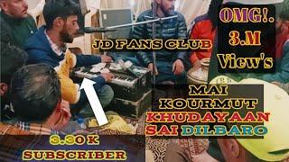 Ma kourmut khudayaan Sai dilbaro || JD Hakeem &Azhar || kashmiriWeedingnight song @jdfansclub143