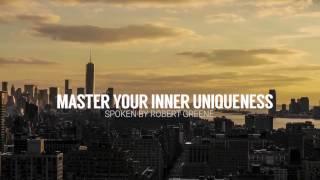 Master Your Inner Uniqueness - Robert Greene