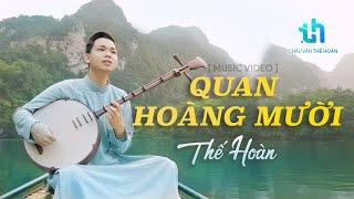 Hát Văn ÔNG HOÀNG MƯỜI - Thế Hoàn | MV Chầu Văn Mới Nhất