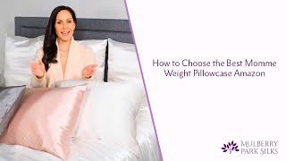 How to Choose the Best Momme Weight Pillowcase for You