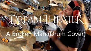 Dream Theater  - A Broken Man (Drum Cover)