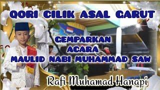 QORI CILIK ll GEMPARKAN ACARA MAULID NABI MUHAMMAD SAW #qori #qoricilikinternasional #haflah