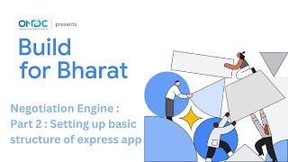 ONDC Build for Bharat : Negotiation Engine : Part 2: Setting up basic structure of the express app