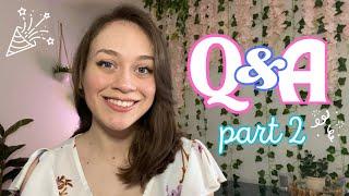 Celebrating 2 Years by Answering Your Questions!  Q&A Part 2