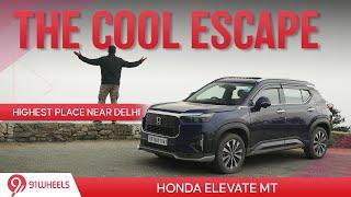 The Cool Escape with 2024 Honda Elevate || Driving to highest mountain peak near Delhi - Hatu Peak