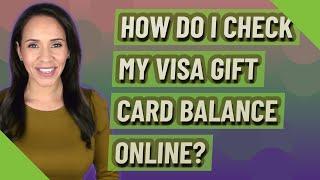 How do I check my Visa gift card balance online?