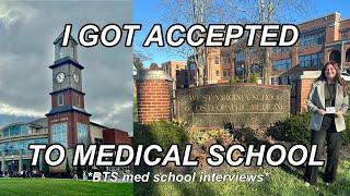 MEDICAL SCHOOL INTERVIEW + ACCEPTANCE vlog (behind the scenes)