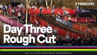 Day 3 Rough Video | 2025 UCI Cyclo-cross World Championships