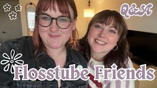 Flosstube Friends! Brijin and Cam Answer Your Questions ‍️