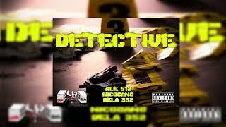 DETECTIVE - Ale512 ft NicoGang & Dela 352 (Prod by BabyGlockz)