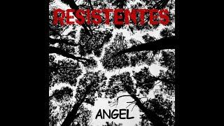 RESISTENTES - ANGEL (Official Video)