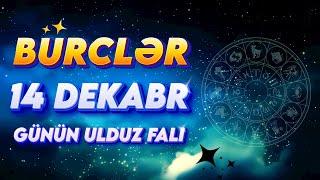 Bürclər 14 Dekabr 2024 (Günün Ulduz Falı) BÜRC TV