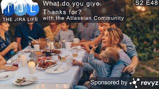 What do you give Thanks for? With the Atlassian Community