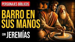 Jeremías: Dios nunca te desecha | Personajes Bíblicos