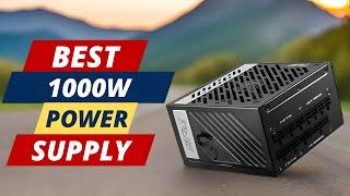 Best 1000W Power Supply | Ultimate Top 5 Picks!