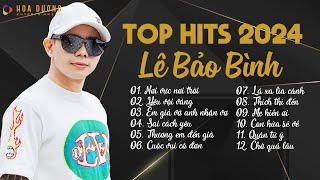 Lê Bảo Bình TOP Hits 2024 - Nơi Vực Nơi Trời, Yêu Vội Vàng | Album Nhạc Trẻ Ballad Hay Nhất 2024