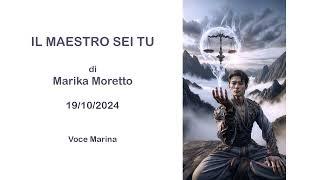 IL MAESTRO SEI TU, di Marika Moretto, 19/10/2024